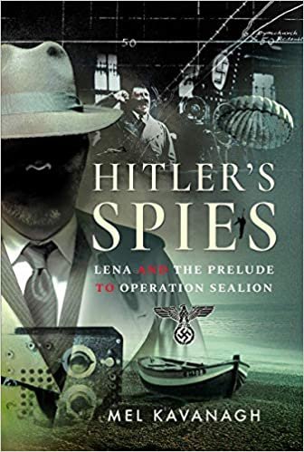 okumak Hitler&#39;s Spies: Lena and the Prelude to Operation Sealion