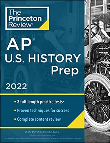 okumak Princeton Review AP U.S. History Prep, 2022: Practice Tests + Complete Content Review + Strategies &amp; Techniques (2022) (College Test Preparation)
