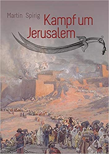 okumak Kampf um Jerusalem: Historisch-biblischer Roman