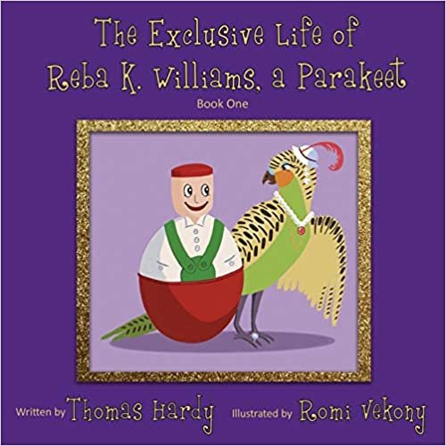okumak The Exclusive Life of Reba K. Williams, a Parakeet: Book One