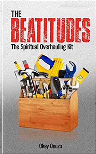 okumak THE BEATITUDES: The Spiritual Overhauling Kit