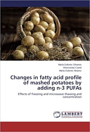 okumak Changes in fatty acid profile of mashed potatoes by adding n-3 PUFAs: Effects of freezing and microwave thawing and concentration