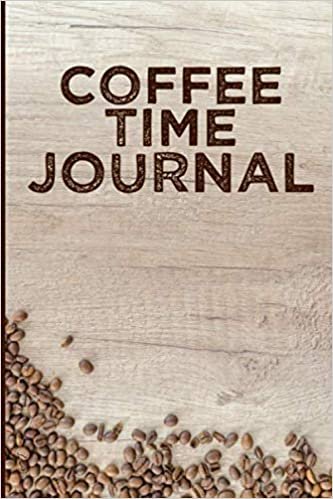 okumak Coffee Time Journal: A Blank Coffee Log Journal, Log and Rate Coffee Varieties and Roasts Notebook Gift for Coffee Drinkers. Brew coffee booklog.