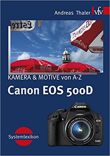 okumak Canon EOS 500D: Kamera und Motive von A-Z