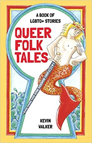 okumak Walker, K: Queer Folk Tales: A Book of LGBQT Stories