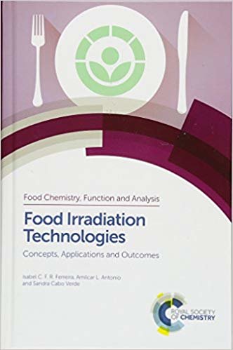 okumak Food Irradiation Technologies : Concepts, Applications and Outcomes : Volume 4