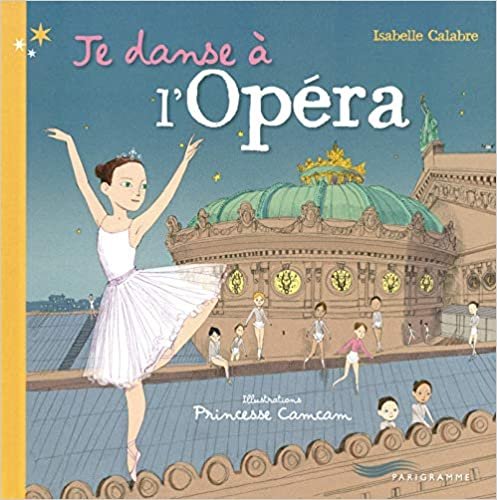 okumak Je danse à l&#39;opéra (Paris jeunesse)