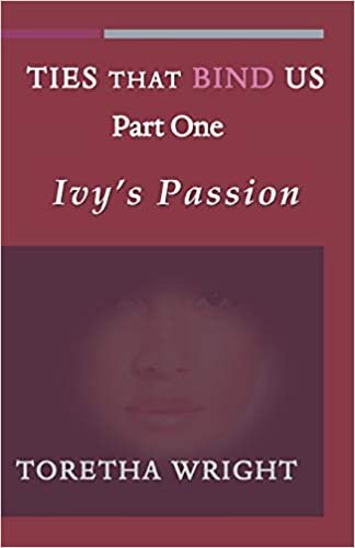 okumak Ties That Bind Us (PartI): Ivy&#39;s Passion