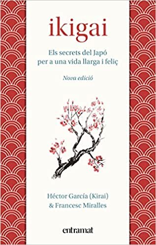 Ikigai: Els secrets de Japó per a una vida llarga i feliç تحميل