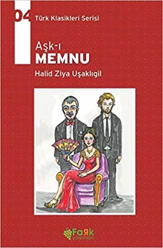 okumak Aşk-ı Memnu: Türk Klasikleri Serisi