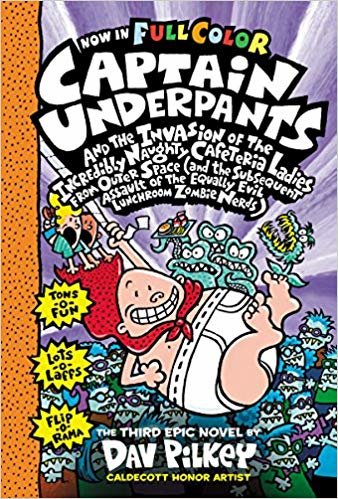 okumak Captain Underpants and the Invasion of the Incredibly Naughty Cafeteria Ladies From Outer Space: Color Edition (Captain Underpants #3): (And the ... of the Equally Evil Lunchroom Zombie Nerds)