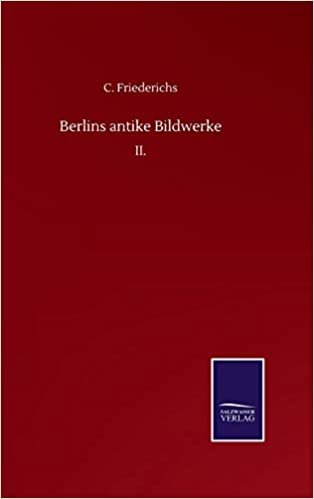 okumak Berlins antike Bildwerke: II.