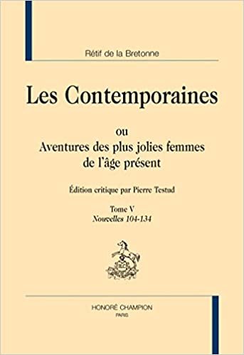 okumak Les contemporaines ou Aventures des plus jolies femmes de l&#39;âge présent: Nouvelles 104-134 (Tome V) (AL 87)