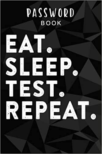 okumak Password book Eat Sleep Test Repeat Funny QA Engineer Software Bug Hunting Quote: Alphabetical Tabs - Portable Password Keeper and Organizer for ... with tabs, Password Notebook Keeper for Hom