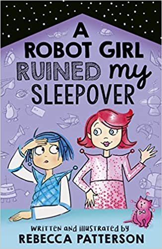 okumak A Robot Girl Ruined My Sleepover (Moon Girl)