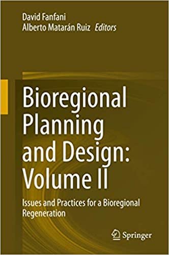 okumak Bioregional Planning and Design: Volume II: Issues and Practices for a Bioregional Regeneration