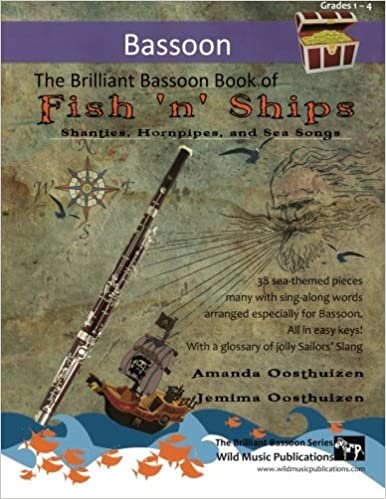 okumak The Brilliant Bassoon Book of Fish &#39;n&#39; Ships: Shanties, Hornpipes, and Sea Songs. 38 fun sea-themed pieces arranged especially for bassoon players of grade 1-4 standard. All in easy keys.