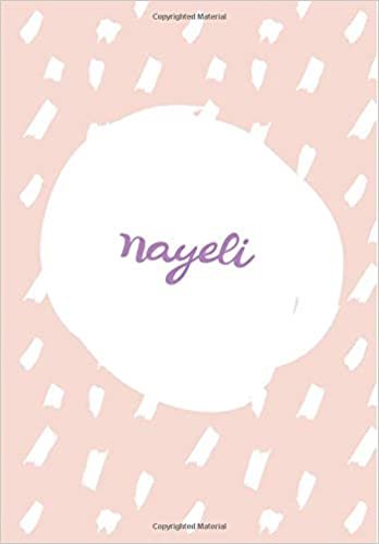 okumak Nayeli: 7x10 inches 110 Lined Pages 55 Sheet Rain Brush Design for Woman, girl, school, college with Lettering Name,Nayeli
