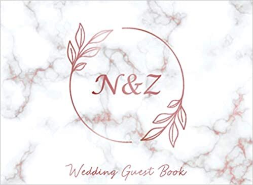 okumak N &amp; Z Wedding Guest Book: Monogram Initials Guest Book For Wedding, Personalized Wedding Guest Book Rose Gold Custom Letters, Marble Elegant Wedding ... and Small Weddings, Paperback, 8.25&quot; x 6&quot;