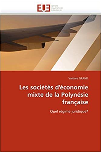 okumak Les sociétés d&#39;économie mixte de la Polynésie française: Quel régime juridique? (Omn.Univ.Europ.)