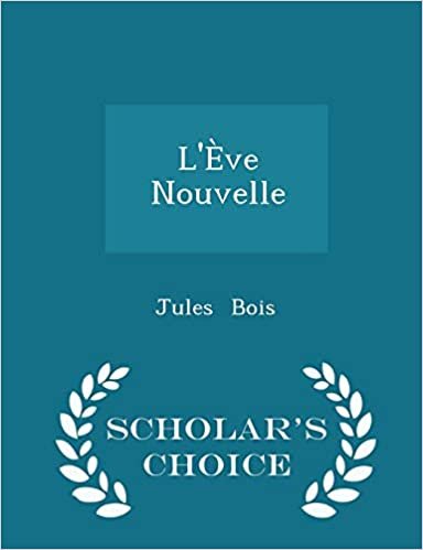 okumak L&#39;Ève Nouvelle - Scholar&#39;s Choice Edition