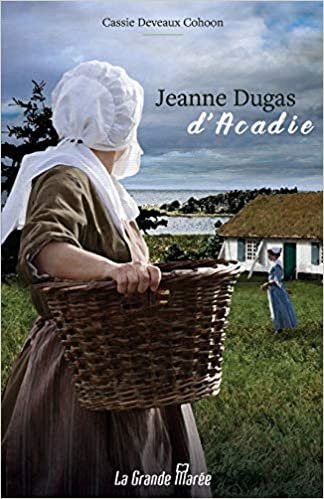 okumak Jeanne Dugas d&#39;Acadie