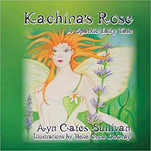 okumak Kachina&#39;s Rose: A Sparkle Fairy Tale