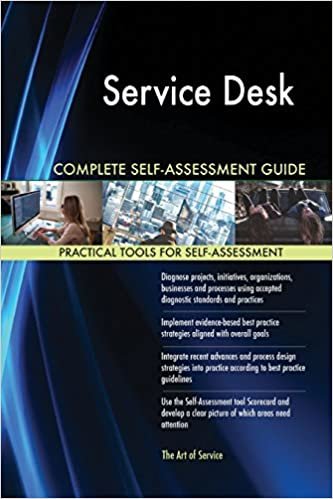 okumak Blokdyk, G: Service Desk Complete Self-Assessment Guide