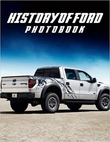 okumak The Photo Of History Of Ford: Compelling Photos Collection Of History Of Ford As A Great Gift For Adults, Teens, Kids To Relax And Relieve Stress