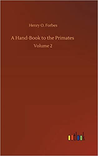 okumak A Hand-Book to the Primates: Volume 2
