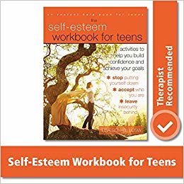 okumak Self-Esteem Workbook for Teens: Activities to Help You Build Confidence and Achieve Your Goals