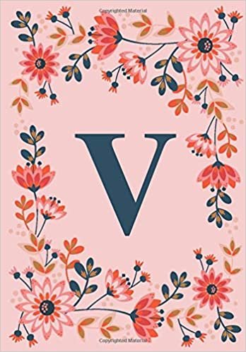 okumak V: Pink Personalized Floral Initial V Monogram Composition Notebook for Girls and Women - 110 Lined Pages (55 Sheets) - 6.69&quot;x9.61&quot;