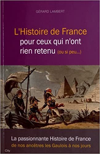 okumak Histoire de France pour ceux qui n&#39;ont rien retenu ou presque (CITY EDITIONS)