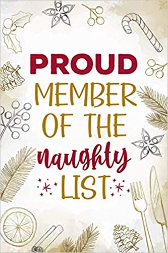 okumak Proud Member Of The Naughty List - Christmas Password Log Book: Simple, Discreet Username And Password Book With Alphabetical Categories For Women, Men, Seniors, s (Christmas Password Books)