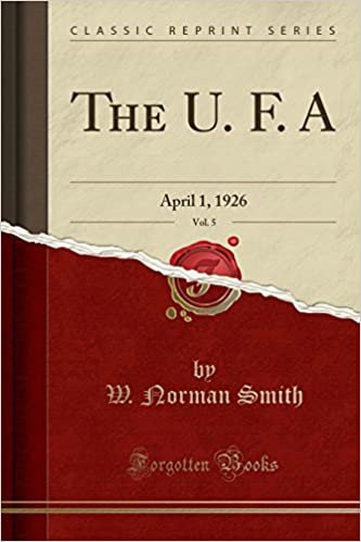 okumak The U. F. A, Vol. 5: April 1, 1926 (Classic Reprint)
