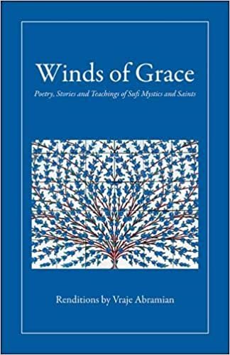 okumak Winds of Grace : Poetry, Stories &amp; Teachings of Sufi Mystics &amp; Saints