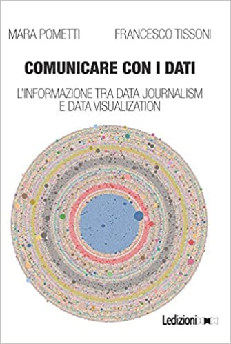 okumak Comunicare con i dati. L&#39;informazione tra data journalism e data visualization
