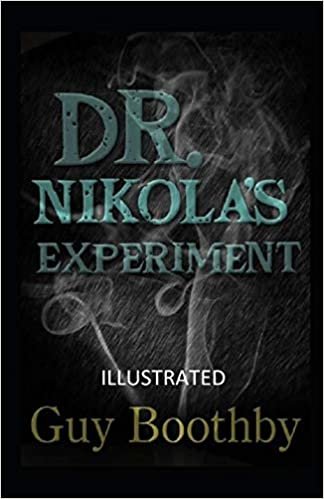 okumak Dr. Nikola&#39;s Experiment Illustrated