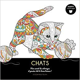okumak Chats - Happy coloriage: Mon carnet de coloriages &amp; messages 100 % bonne humeur ! (Tableaux à colorier)