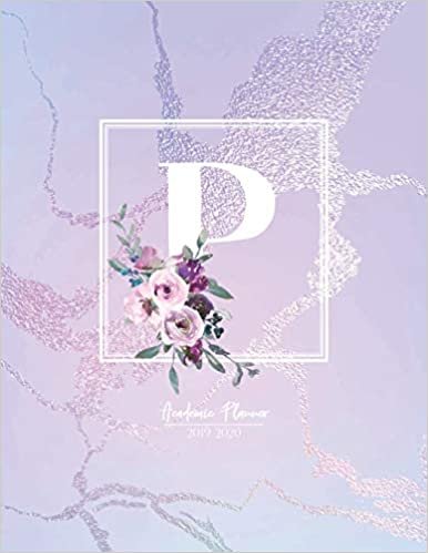okumak Academic Planner 2019-2020: Purple Pink and Blue Matte Iridescent with Flowers Monogram Letter P Academic Planner July 2019 - June 2020 for Students, Moms and Teachers (School and College)