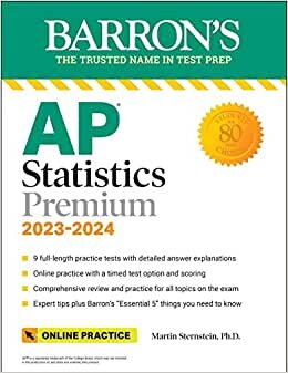 AP Statistics Premium, 2023-2024: 9 Practice Tests + Comprehensive Review + Online Practice