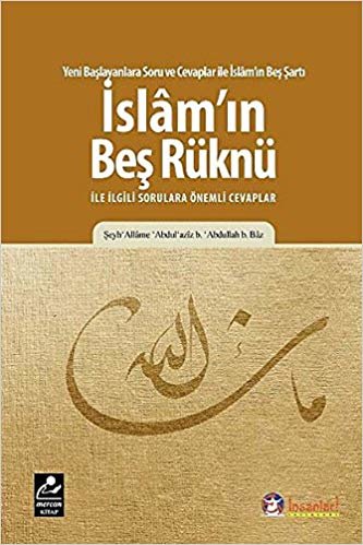 okumak İslam&#39;ın Beş Rüknü ile ilgili Sorulara Önemli Cevaplar