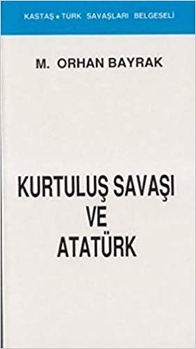 okumak Kurtuluş Savaşı ve Atatürk