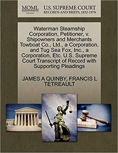 okumak Waterman Steamship Corporation, Petitioner, v. Shipowners and Merchants Towboat Co., Ltd., a Corporation, and Tug Sea Fox, Inc., a Corporation, Etc. ... of Record with Supporting Pleadings