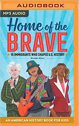 okumak Home of the Brave: An American History Book for Kids, 15 Immigrants Who Shaped U.S. History