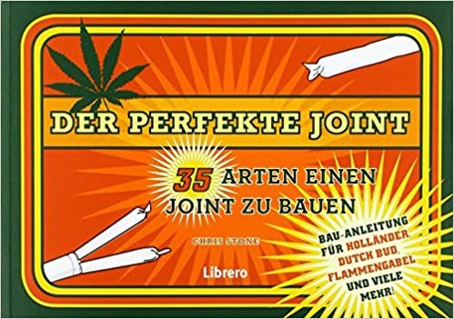 okumak Der perfekte Joint: 35 Arten einen Joint zu bauen