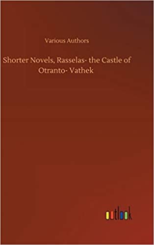 okumak Shorter Novels, Rasselas- the Castle of Otranto- Vathek