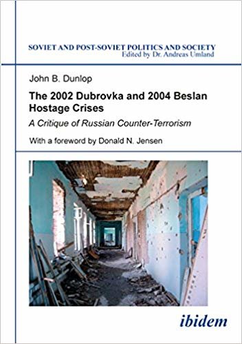 okumak 2002 Dubrovka and 2004 Beslan Hostage Crises - A Critique of Russian Counter-Terrorism
