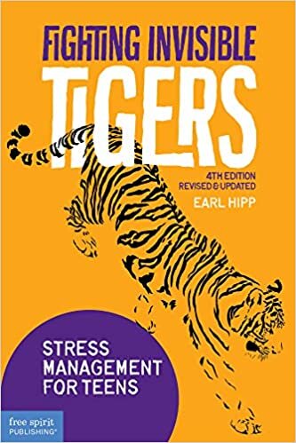 okumak Fighting Invisible Tigers: Stress Management for Teens (Revised &amp; Updated Fourth Edition)