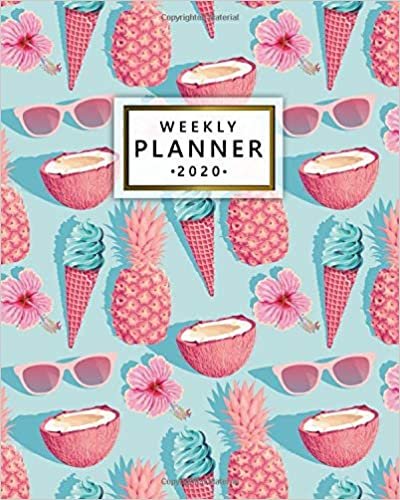 okumak 2020 Weekly Planner: Pretty Summer Pineapple One Year Weekly Planner, Organizer &amp; Diary - Funky Tropical Daily Schedule Agenda with Inspirational Quotes, To-Do’s, U.S. Holidays, Vision Boards &amp; Notes